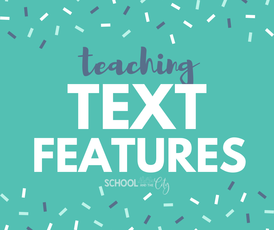 teaching text features