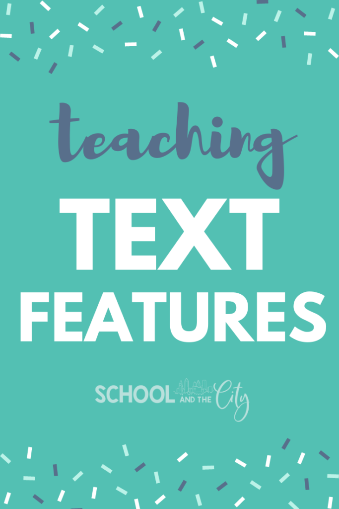 teaching nonfiction text features