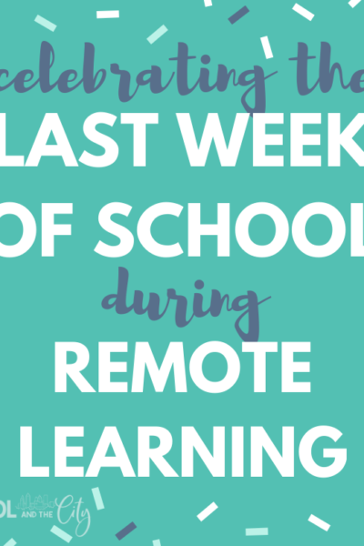 Celebrating the last week of school with your elementary students during this time of remote learning