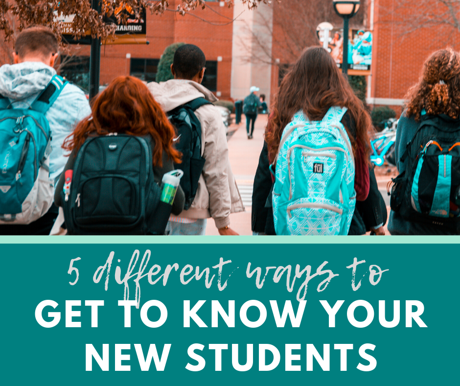 5 Different Ways to Get to Know Your New Students