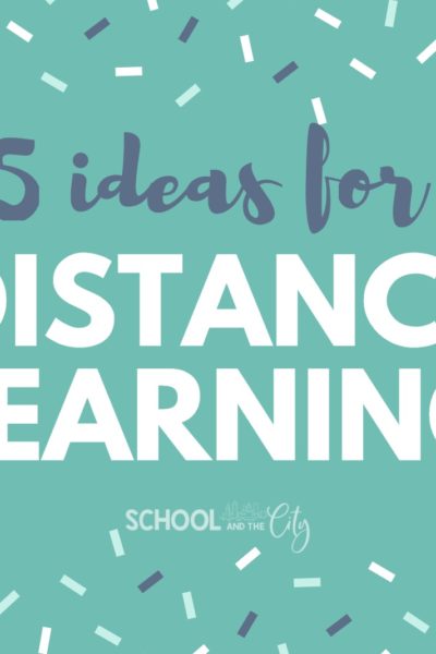 5 Ideas for Distance Learning