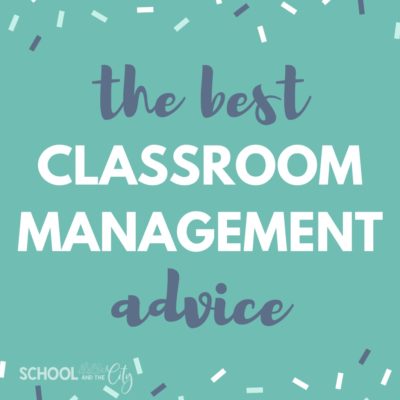 The Best Classroom Management Advice I've Ever Received: Advice for the Elementary Classroom