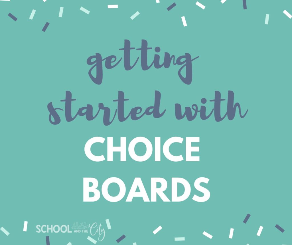 Getting started with choice boards in your elementary classroom 