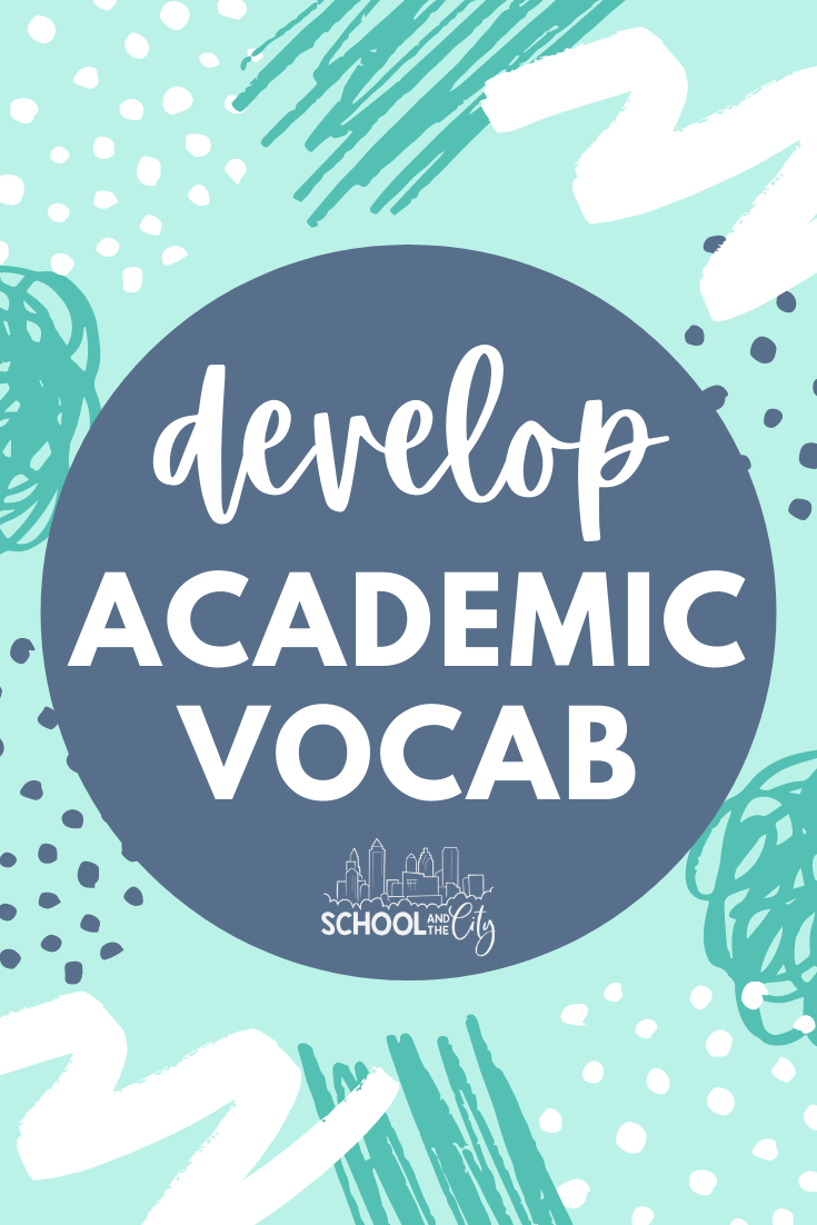 Develop Academic Vocabulary - School and the City