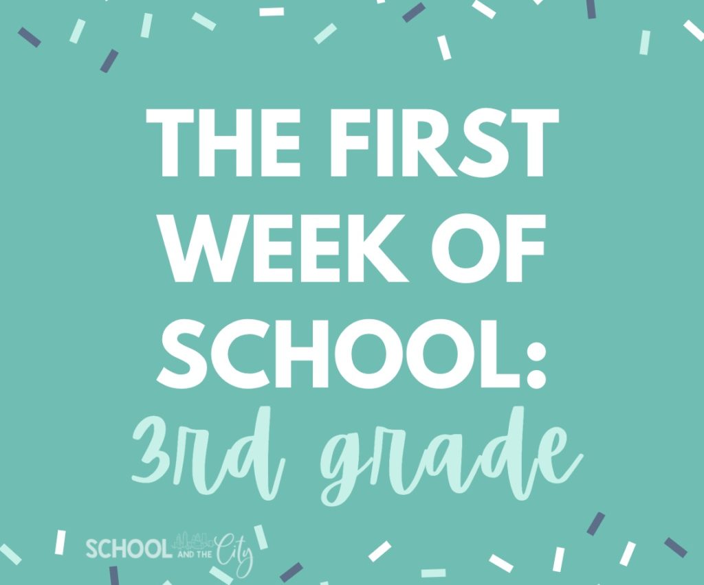 The First Week of 3rd Grade: Day by Day Plans - School and the City